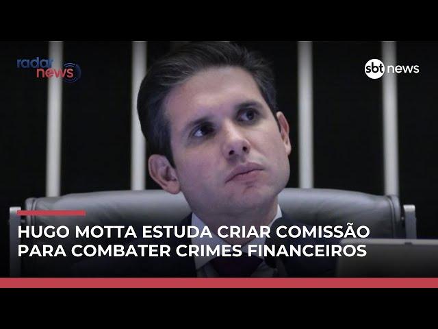 Motta cogita comissão externa da Câmara para investigar sonegação e crime organizado