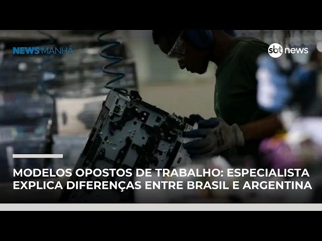Modelos opostos de trabalho: especialista explica diferenças entre Brasil e Argentina | #NewsManhã
