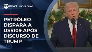 Barril do petróleo registra alta de US$ 109 após Trump falar em ataques ao Irã | #RadarNews