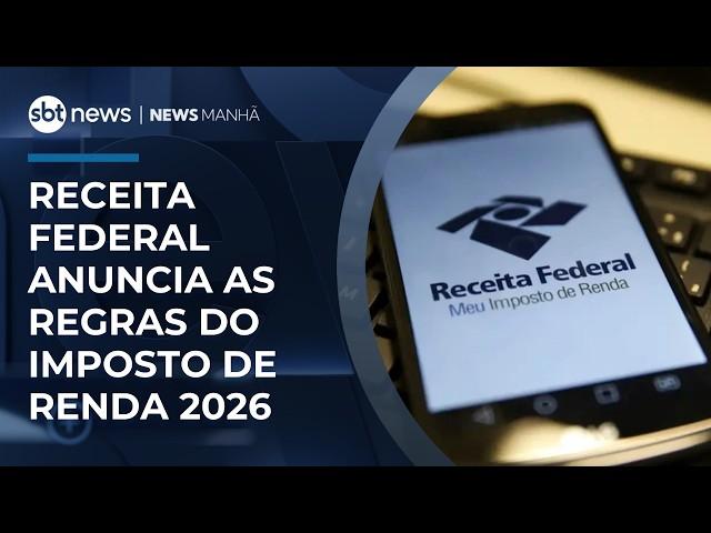 Receita Federal anuncia regras do Imposto de Renda 2026; confira novidades | #NewsManhã
