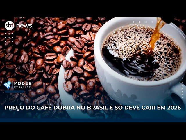 Preço do café dobra no Brasil e só deve cair em 2026