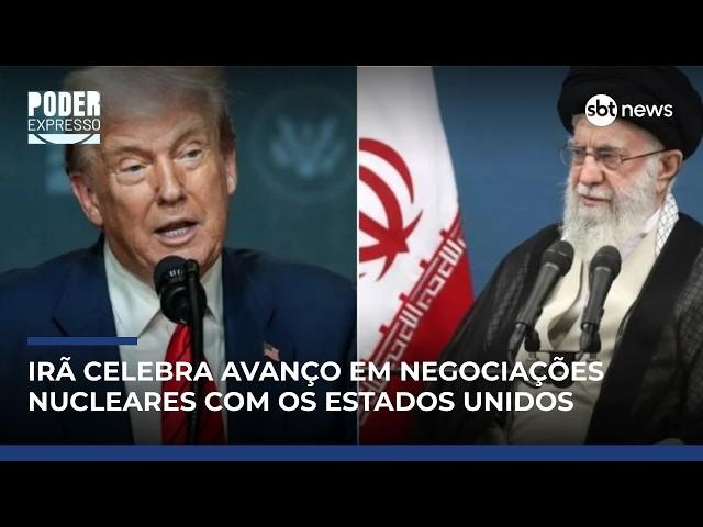 Irã celebra avanço em negociações nucleares com os Estados Unidos | #PoderExpresso