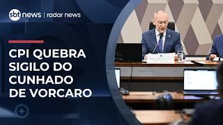 CPI aprova quebra de sigilo de cunhado de Vorcaro e informações sobre morte de Sicário | #RadarNews