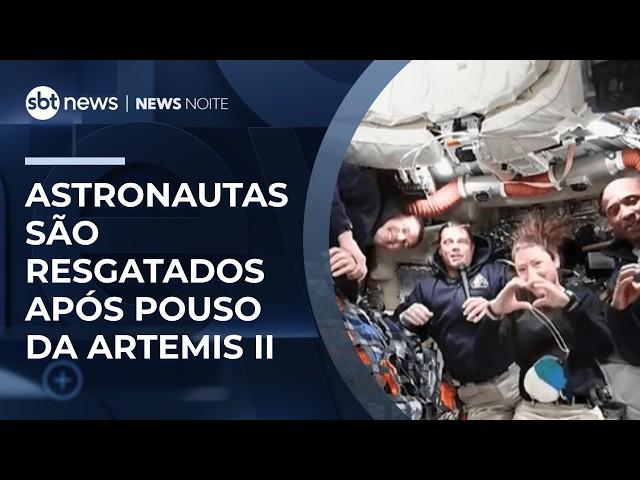 Astronautas são resgatados após reentrada da Artemis II | #NewsNoite