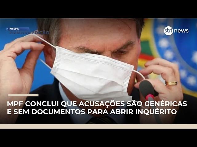 MPF arquiva pedido para investigar conduta de Bolsonaro na pandemia de Covid-19 |#NewsPrimeiraEdição