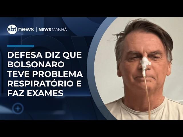 Bolsonaro passa por exames após dificuldade respiratória na Papudinha, afirma defesa | #NewsManhã