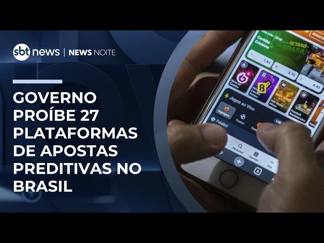 Governo proíbe 27 plataformas de apostas preditivas no Brasil | #NewsNoite