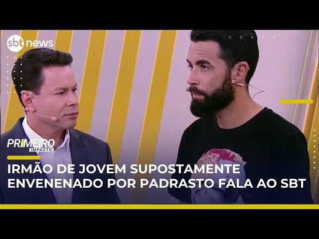 Irmão de jovem que teria sido envenenado fala com exclusividade no SBT | #PrimeiroImpacto