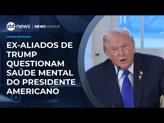 Ex-aliados de Trump questionam saúde mental do presidente | #NewsManhã