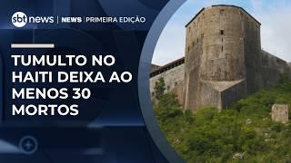 Tumulto em fortaleza no Haiti deixa ao menos 30 mortos | #NewsPrimeiraEdição