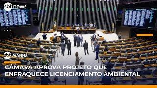 Câmara dos Deputados aprova projeto que reduz licenciamento ambiental | #SBTManhã