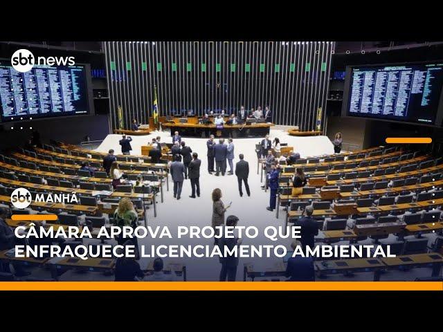 Câmara dos Deputados aprova projeto que reduz licenciamento ambiental | #SBTManhã