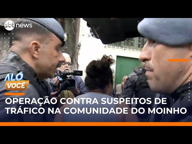 Irmã de líder de facção criminosa é presa em operação na comunidade do Moinho (SP) | #AloVoce
