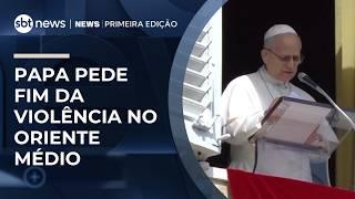 Papa faz apelo por paz no Oriente Médio e alerta para risco de escalada | #NewsPrimeiraEdição