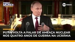 Putin acusa Reino Unido e França de plano nuclear para Ucrânia; jornalista fala em blefe| #MapaMundi