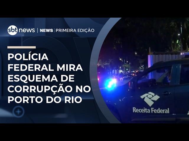 PF faz operação contra corrupção na alfândega do porto do Rio | #NewsPrimeiraEdição