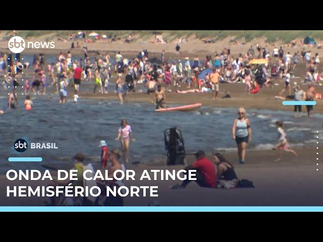 Onda de calor no Hemisfério Norte leva Inglaterra a proibir uso de mangueiras | #SBTBrasil