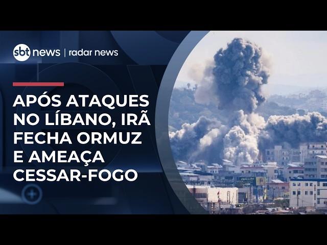 Após ataques de Israel no Líbano, Irã volta a fechar Ormuz e ameaça cessar-fogo | #RadarNews