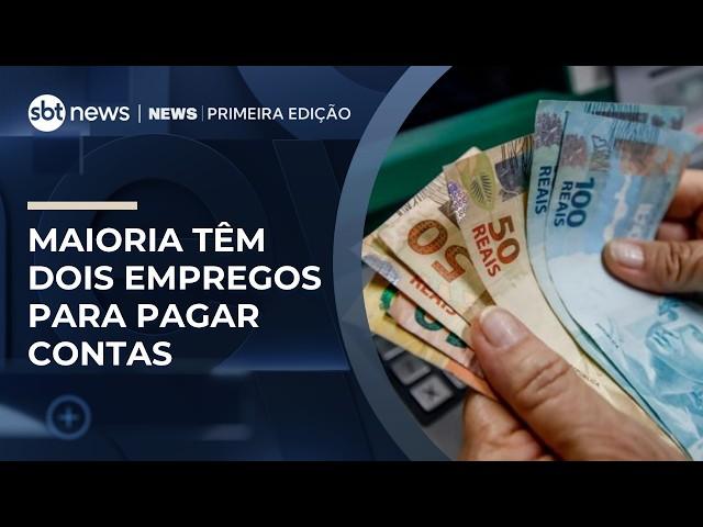 Maioria dos brasileiros tem dois empregos para pagar contas básicas | #NewsPrimeiraEdição