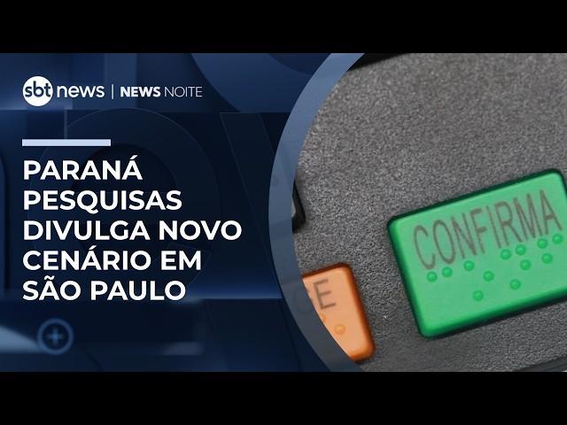 Paraná Pesquisas divulga intenção de voto em São Paulo | #NewsNoite