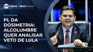 PL da Dosimetria: Alcolumbre quer analisar com Hugo Motta veto de Lula | #NewsManhã