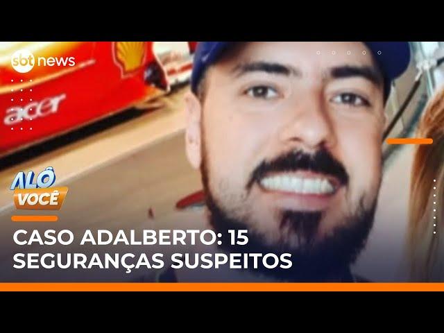 Caso Adalberto: polícia reduz para 15 o número de seguranças suspeitos | #AloVoce