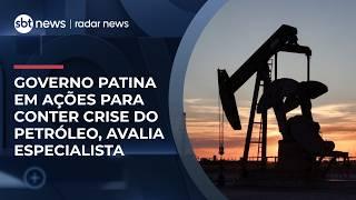 “Governo resolve um problema e cria outro”, diz especialista sobre crise do petróleo | #RadarNews