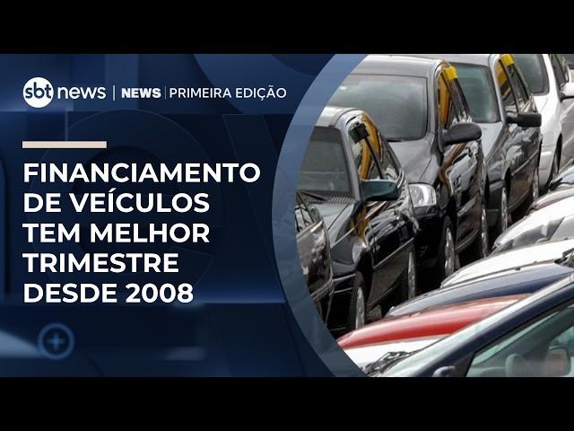 Financiamento de veículos tem melhor trimestre desde 2008 | #NewsPrimeiraEdição