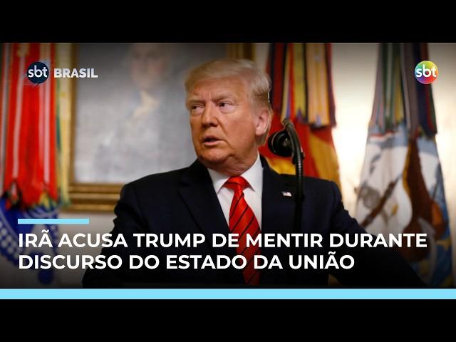 Irã acusa Trump de repetir “grandes mentiras” durante discurso do Estado da União 