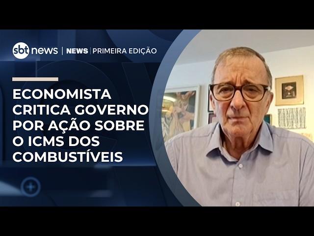Economista critica governo por ação sobre o ICMS dos combustíveis | #NewsPrimeiraEdição