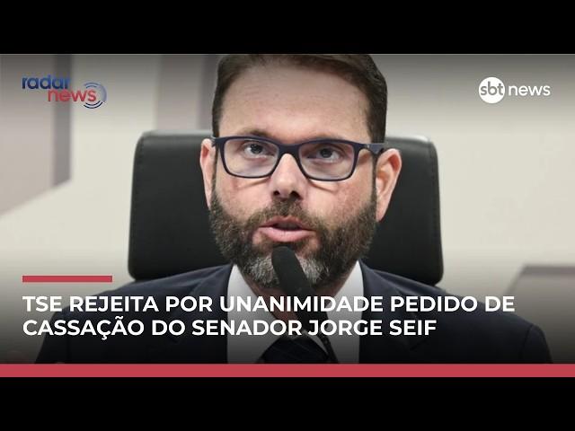 TSE rejeita por unanimidade pedido de cassação do senador Jorge Seif | #RadarNews