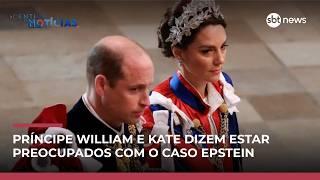 Príncipe William e Kate Middleton dizem estar 'preocupados' com o caso Epstein