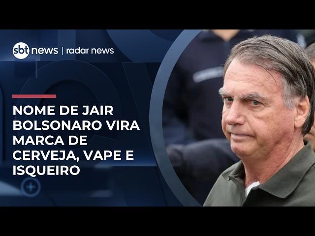 Michelle transforma nome "Jair Bolsonaro" em marca para cerveja, isqueiros e vape | #RadarNews