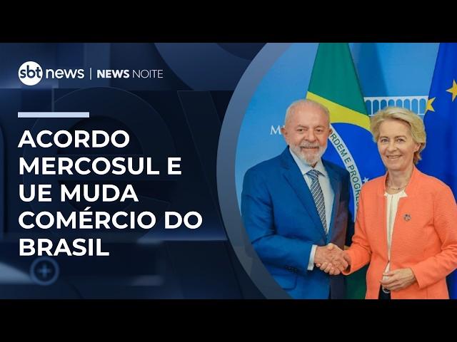 Entenda o que muda para o Brasil no novo acordo comercial com a UE | #NewsNoite