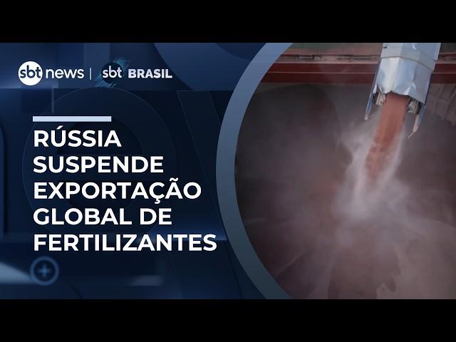 Rússia suspende exportação global de fertilizantes; Brasil é um dos mais afetados 