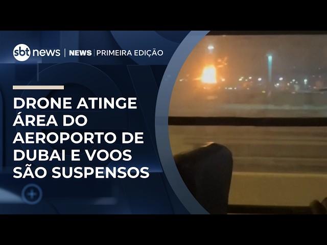 Ataque de drone provoca incêndio e paralisa voos no aeroporto de Dubai | #NewsPrimeiraEdição