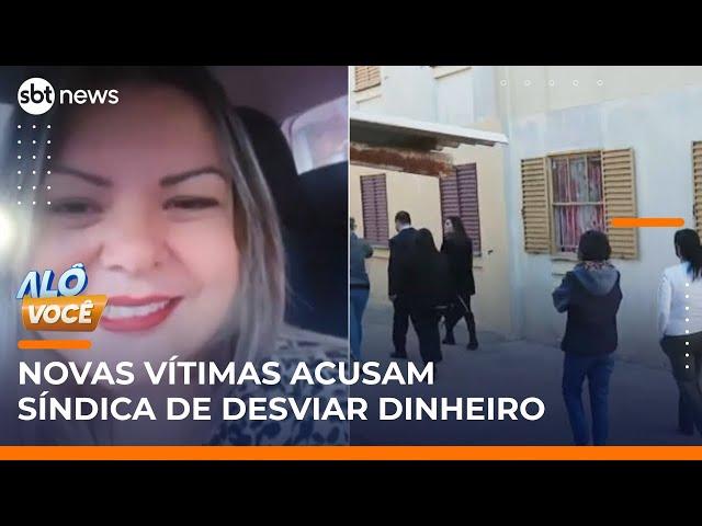 Síndica é acusada de novo golpe em condomínio no interior de SP | #AlôVocê (05/06/25)