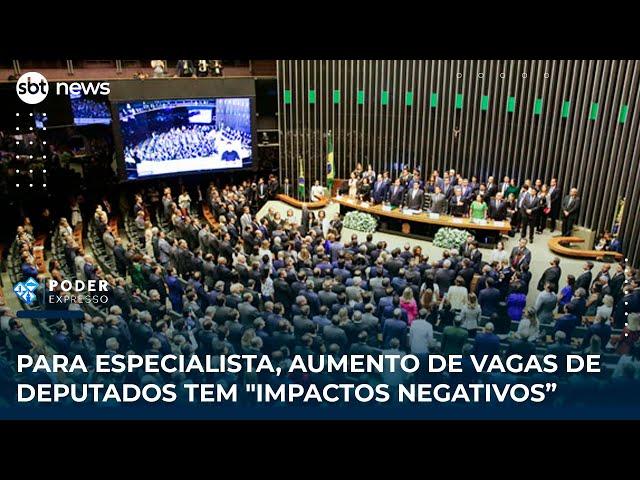 Para especialista, aumento de vagas de deputados tem "impactos negativos”