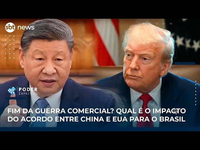 ▶️ Poder Expresso | Acordo comercial entre China e EUA beneficia o Brasil? Entenda