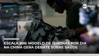 Escala 996: modelo de 12 horas por dia na China gera debate sobre produtividade e saúde | #NewsManhã