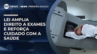 Lei amplia direito a exames e reforça cuidado com a saúde | #NewsPrimeiraEdição