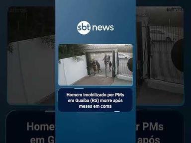 Homem imobilizado por PMs em Guaíba (RS) morre após meses em coma | #SBTBrasil