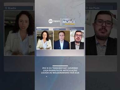 PCC e CV terroristas? Governo Lula suspeita de articulação ligada ao bolsonarismo nos EUA