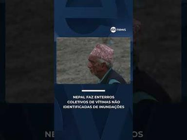 Nepal faz enterros coletivos de vítimas de enchente sem identificação | #NewsDomingo