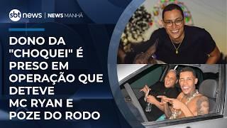 Dono da "Choquei" é preso na mesma operação contra MC Ryan e Poze do Rodo | #NewsManhã Dono da "Choquei" é preso na mesma operação contra MC Ryan e Poze do Rodo | #NewsManhã