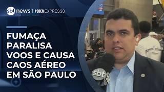 Presidente da Anac diz que fumaça foi a causa do caos nos aeroportos de SP | #PoderExpresso
