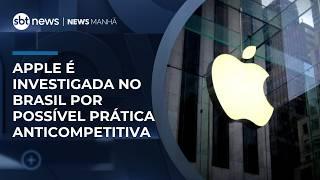 Apple é investigada no Brasil por possível prática anticompetitiva | #NewsManhã