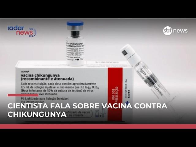 Cientista explica vacina contra chikungunya que começou a ser aplicada em Minas | #RadarNews Cientista explica vacina contra chikungunya que começou a ser aplicada em Minas | #RadarNews