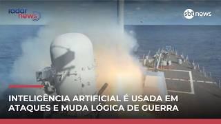 Inteligência artificial é usada em ataques e muda lógica de guerra; entenda | #RadarNews