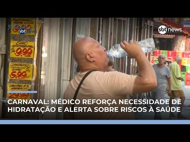 Carnaval: médicos alertam para riscos à saúde e reforçam importância da hidratação |#JornaldoSBTNews Carnaval: médicos alertam para riscos à saúde e reforçam importância da hidratação |#JornaldoSBTNews